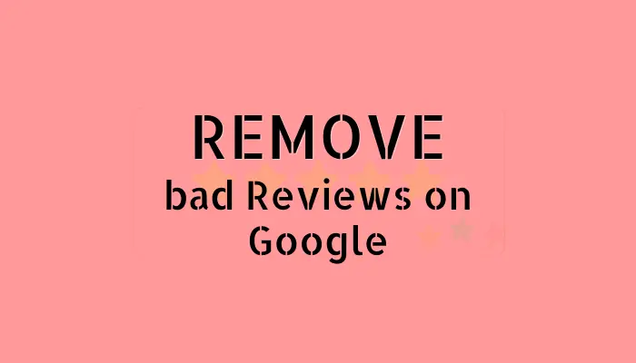 Remove Bad Reviews